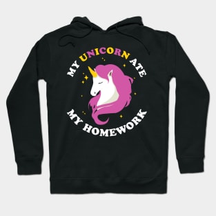 My Unicorn Ate My Homework Hoodie